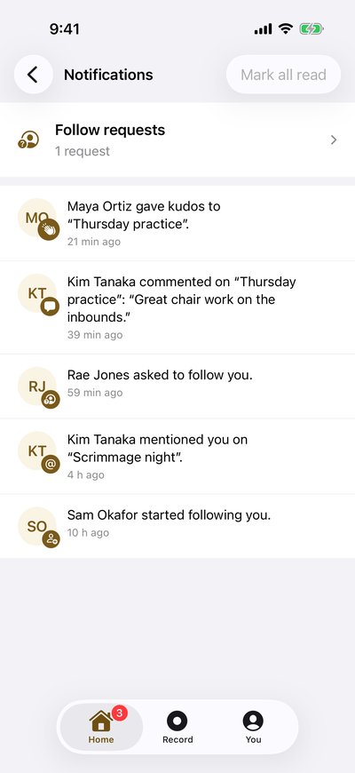 Notifications: Maya Ortiz gave kudos to Thursday practice. Kim Tanaka commented on Thursday practice: Great chair work on the inbounds. Rae Jones asked to follow you. Kim Tanaka mentioned you on Scrimmage night. Sam Okafor started following you.